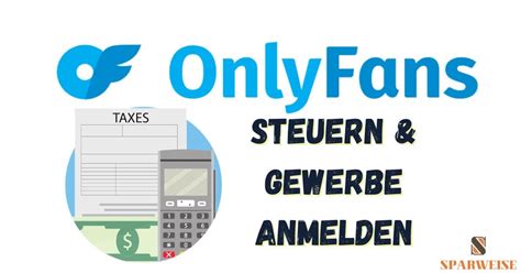 muss man für onlyfans gewerbe anmelden|Selbstständig mit OnlyFans: Das musst du beachten,。